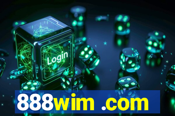 888wim .com